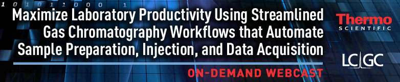 On-Demand webinar: Maximize Laboratory Productivity Using Streamlined Gas Chromatography Workflows that Automate Sample Preparation, Injection, and Data Acquisition
